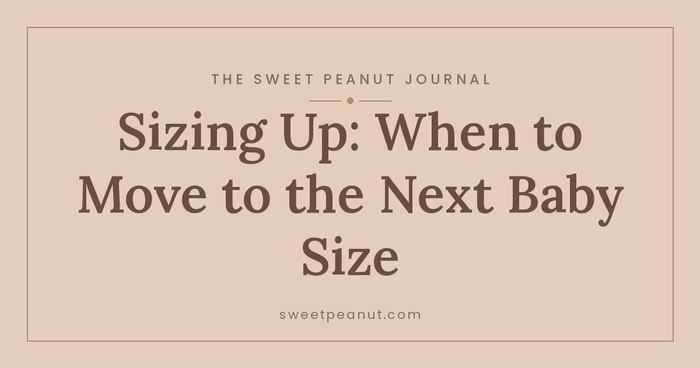 Sizing Up: When to Move to the Next Baby Size