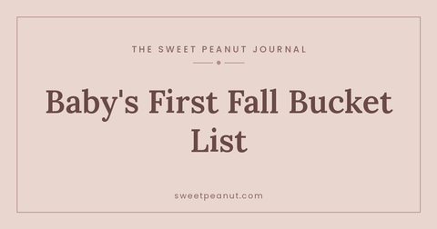 Baby's First Fall: A Seasonal Bucket List — The Sweet Peanut Journal
