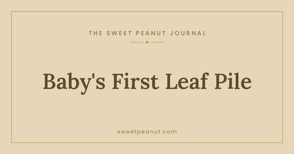 Baby's First Leaf Pile: Outdoor Play Dressing
