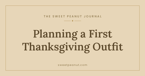 Baby's First Thanksgiving Outfit (Planning Ahead) — The Sweet Peanut Journal