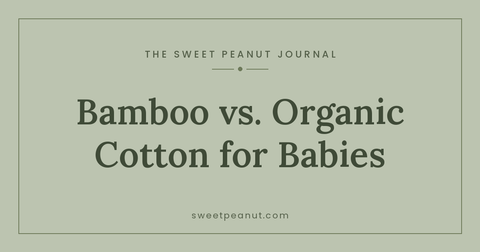 Bamboo vs. Organic Cotton for Babies — The Sweet Peanut Journal