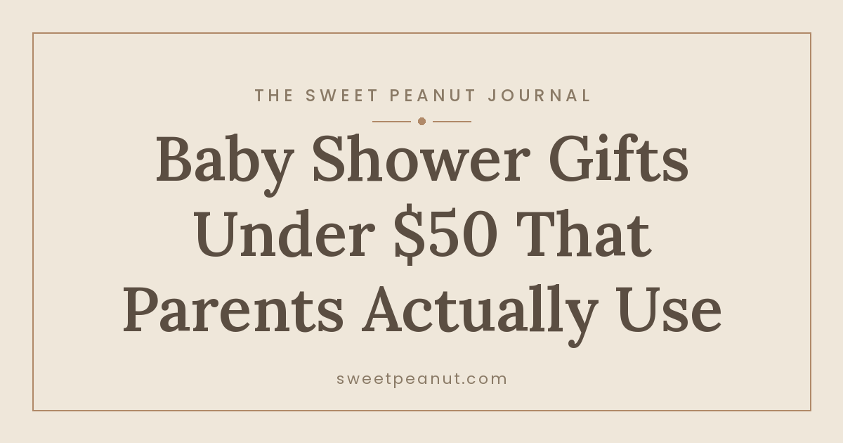 Baby Shower Gifts Under $50 That Parents Actually Use