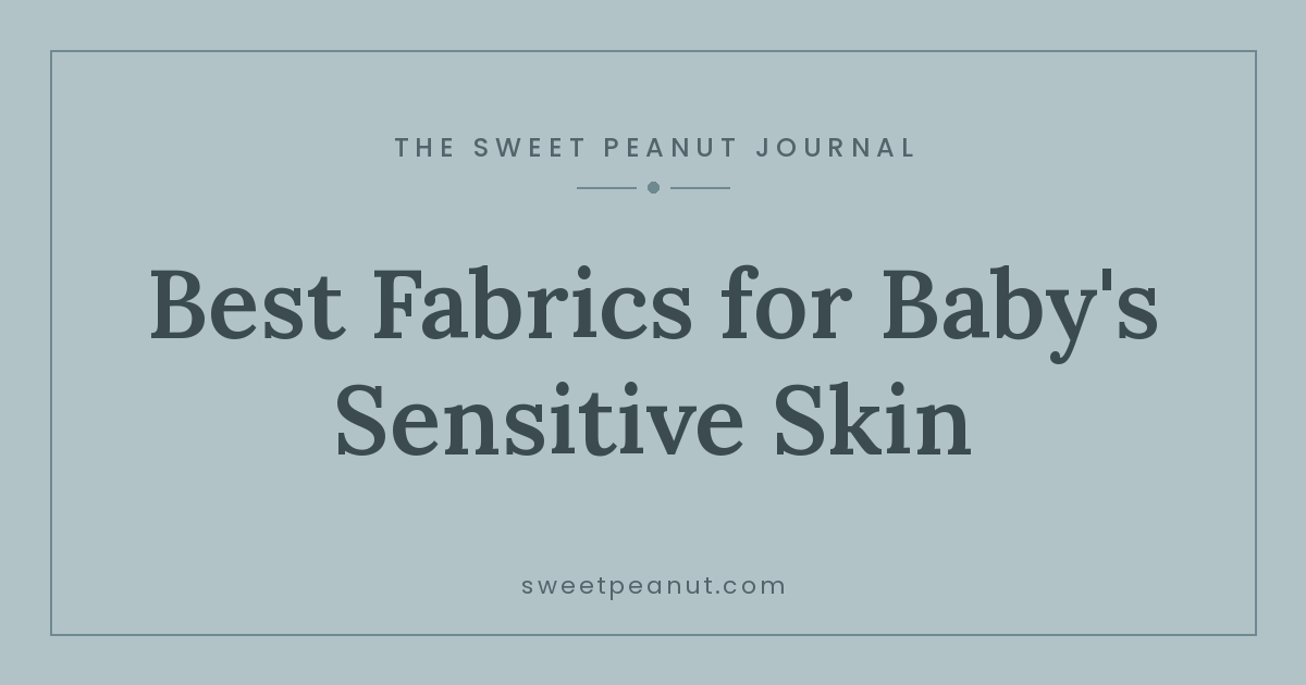 Best Fabrics for Baby's Sensitive Skin