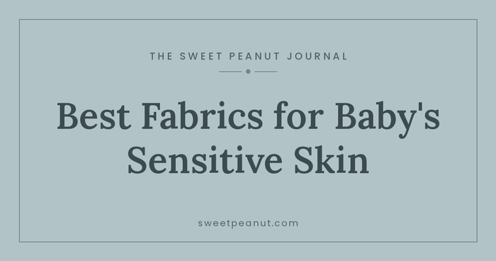 Best Fabrics for Baby's Sensitive Skin