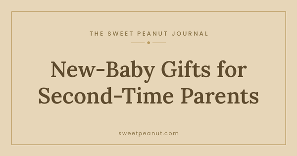 New-Baby Gifts for Second-Time Parents — The Sweet Peanut Journal