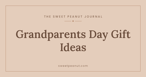 Grandparents Day Gift Ideas from the Baby — The Sweet Peanut Journal