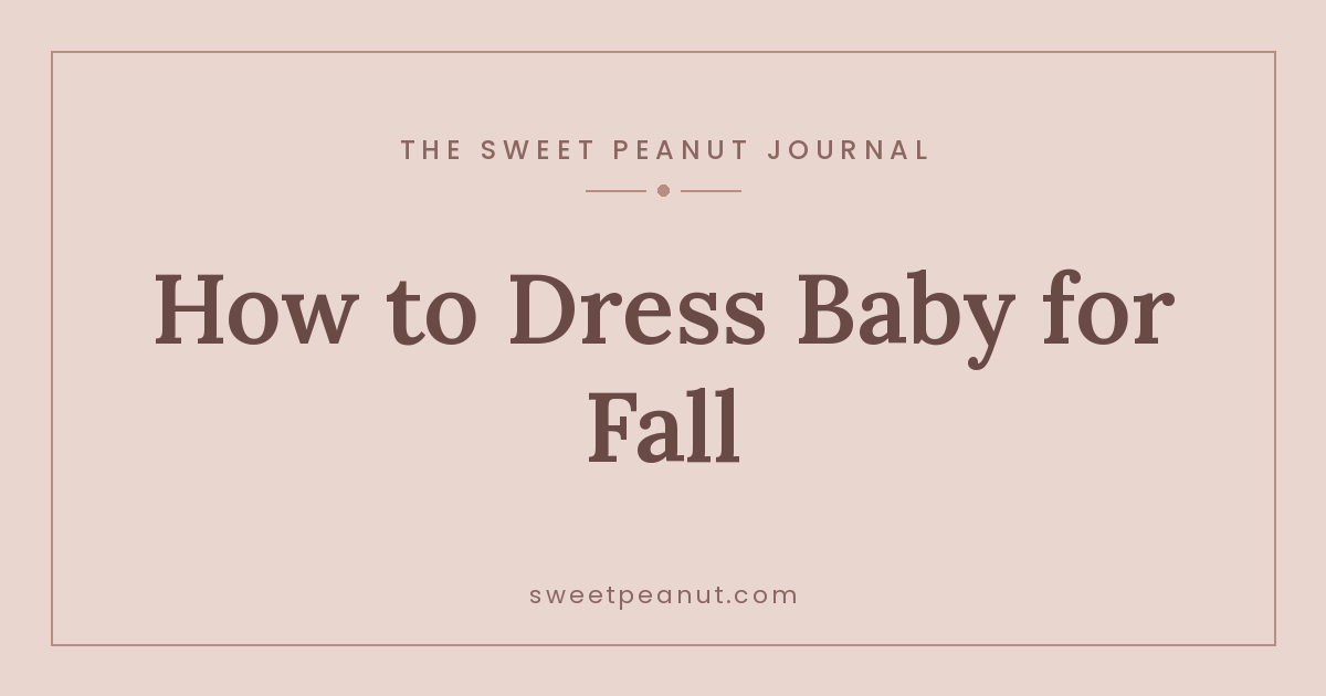 How to Dress Baby for Fall Weather