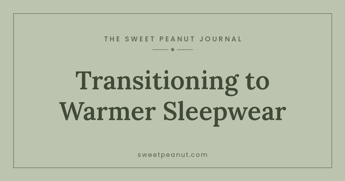 How to Transition to Warmer Sleepwear