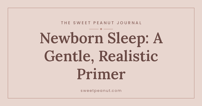 Newborn Sleep: A Gentle, Realistic Primer