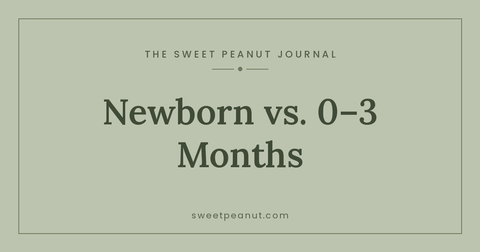 Newborn vs. 0–3 Months: Which to Buy — The Sweet Peanut Journal