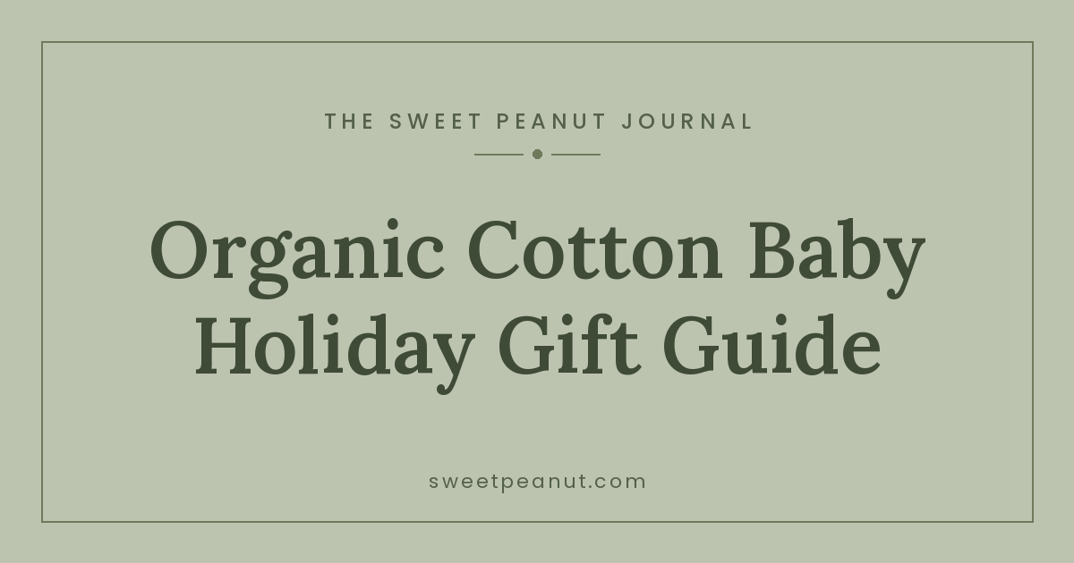 Organic Cotton Baby Gift Guide for the Holidays