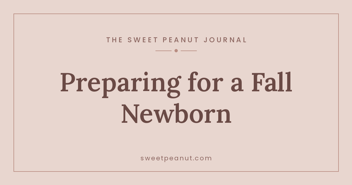 Preparing for a Fall Newborn: A Checklist