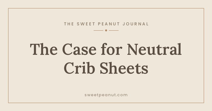 The Case for Buying Neutral Crib Sheets
