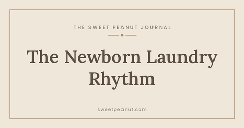 The Two-Week Newborn Laundry Rhythm — The Sweet Peanut Journal