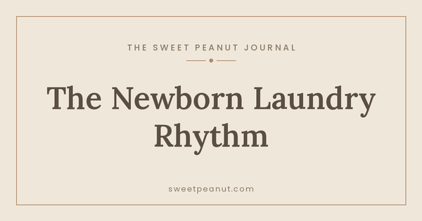 The Two-Week Newborn Laundry Rhythm — The Sweet Peanut Journal