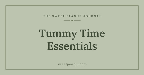 Tummy Time Essentials — The Sweet Peanut Journal