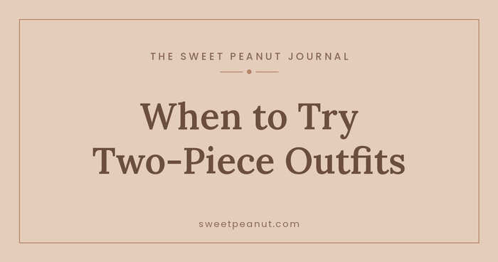 When to Introduce Two-Piece Outfits